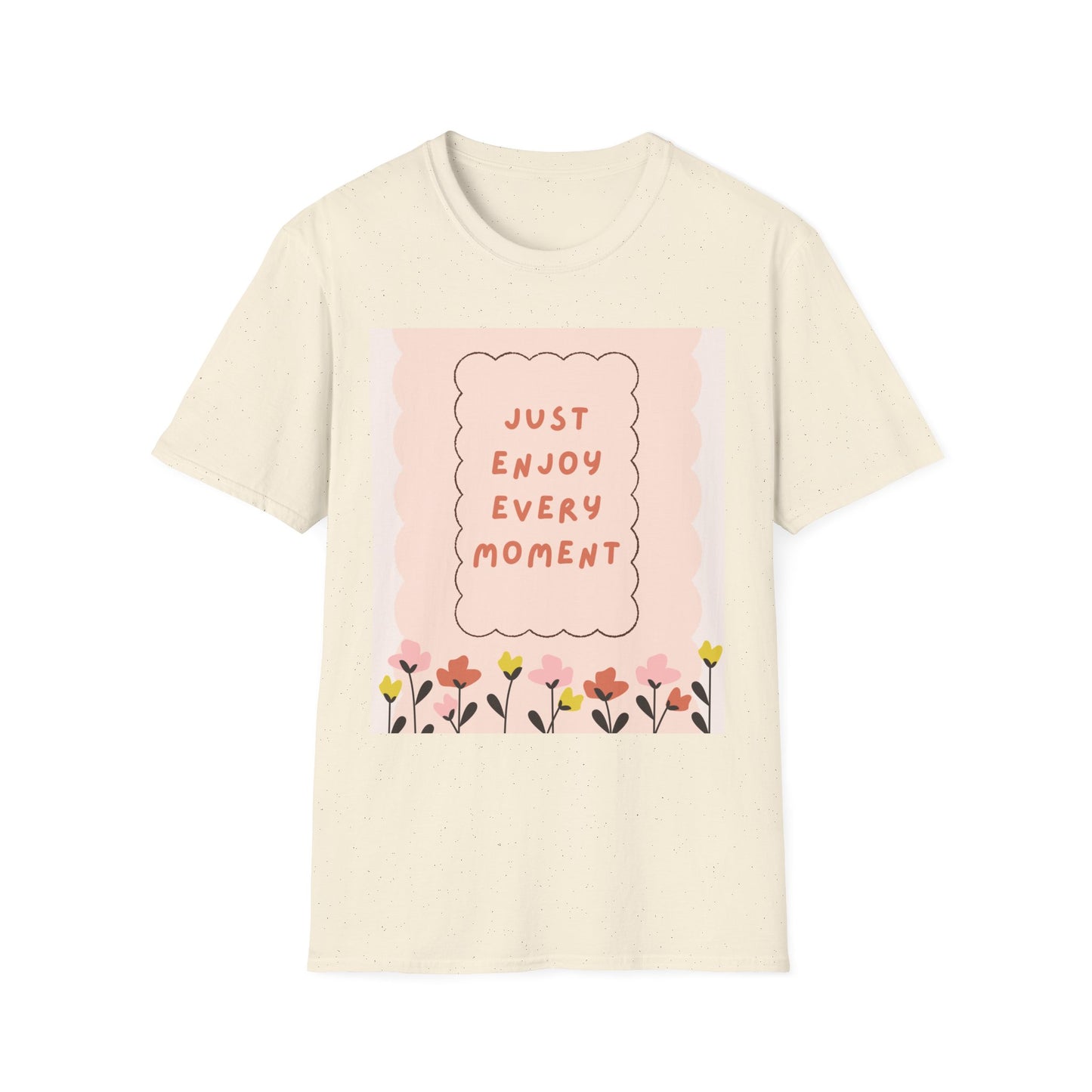 Just Enjoy Every Moment Floral T-Shirt — Inspirational Pink Positivity Tee